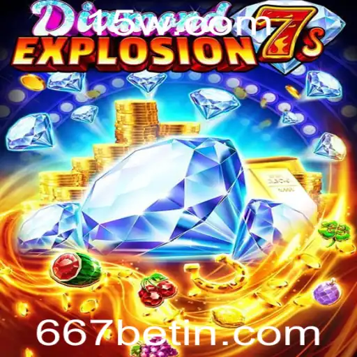 Descubra o Universo de DiamondExplosion7s: Um Guia Completo para 667bet