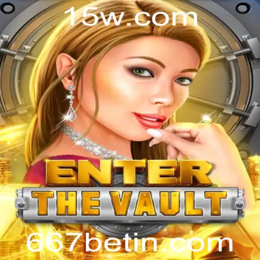 EntertheVault: Descubra o Empolgante Mundo de Estratégias e Recompensas com 667bet