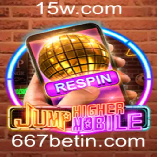 Desvendando o Mundo de JumpHighermobile e a Estratégia de 667bet