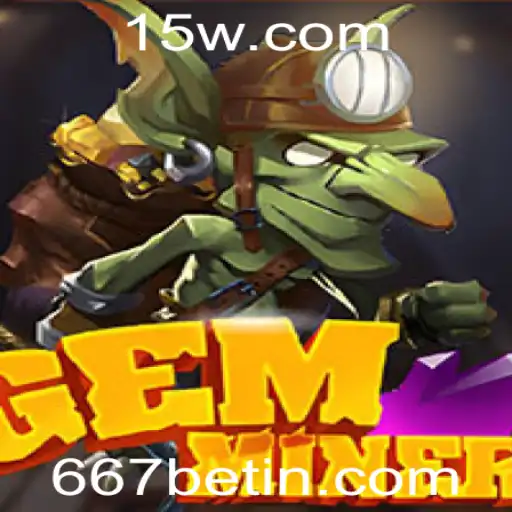 GemMiner: Um Guia Completo para o Jogo e como a 667bet se Encaixa